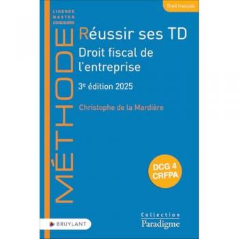 Réussir ses TD : Droit Fiscal de L'Entreprise (édition 2025)