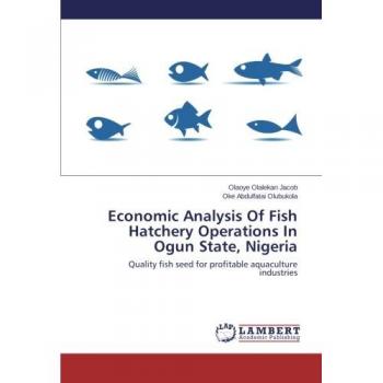 Economic Analysis Of Fish Hatchery Operations In Ogun State Nigeria