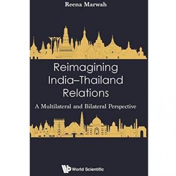 REIMAGINING INDIA-THAILAND RELATIONS