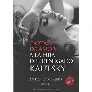 Cartas de amor a la hija del renegado kautsky (Tapa blanda).