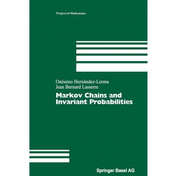 Markov Chains and Invariant Probabilities (Progress in Mathematics, 211, Band 211)