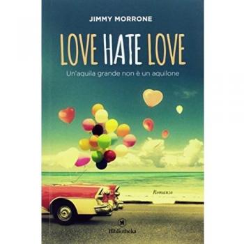 Love Hate Love. Un'aquila grande non è un aquilone