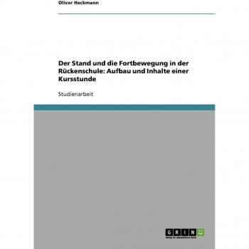 Der Stand und die Fortbewegung in der Rückenschule: Aufbau und Inhalte einer Kursstunde