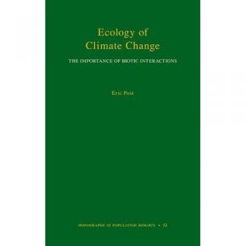Ecology of Climate Change: The Importance of Biotic Interactions