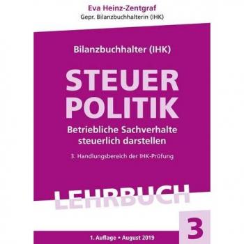 Steuerpolitik: Betriebliche Sachverhalte steuerlich darstellen (Bilanzbuchhalter / Lehrbuch)