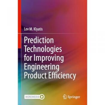 Prediction Technologies for Improving Engineering Product Efficiency