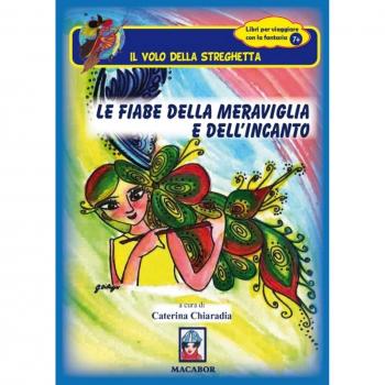 Le fiabe della meraviglia e dell'incanto