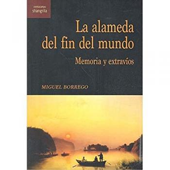 Alameda Del Fin Del Mundo Memoria Y Extravios