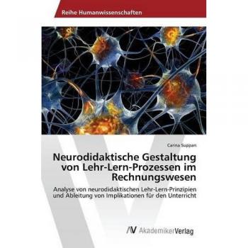 Neurodidaktische Gestaltung von Lehr-Lern-Prozessen im Rechnungswesen