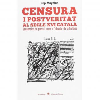 Censura i postveritat al segle xvi català (Tapa blanda).