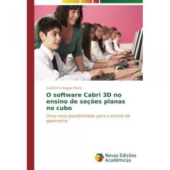 O software Cabri 3D no ensino de seções planas no cubo: Uma nova possibilidade para o ensino de geometria