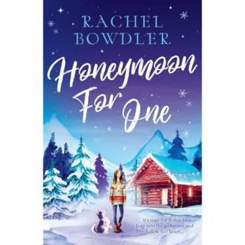 Honeymoon for One: the perfectly feel good holiday romance to curl up with this winter