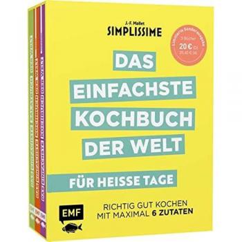 Simplissime - Das einfachste Kochbuch der Welt: Für heiße Tage - Salate, Suppen, Vorspeisen - Richtig gut kochen mit maximal 6 Zutaten