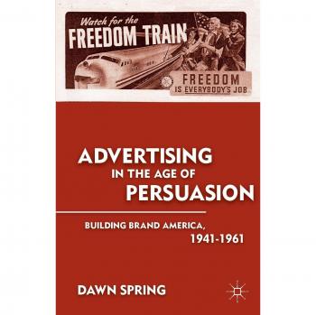 Advertising in the Age of Persuasion