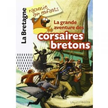 Grande aventure des corsaires bretons
