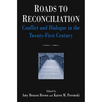 Vitalsource Technologies, Inc. Roads To Reconciliation: Conflict And Dialogue In The Twenty-first Cent