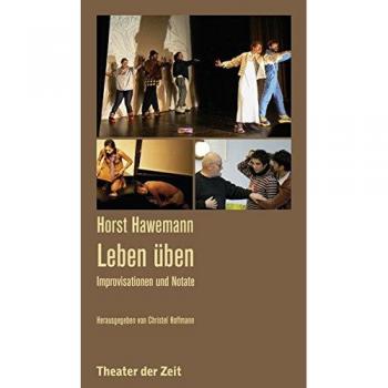 Horst Hawemann - Leben üben: Improvisationen und Notate