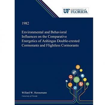 Environmental and Behavioral Influences on the Comparative Energetics of Anhingas Double-crested Cormorants and Flightless Cormorants