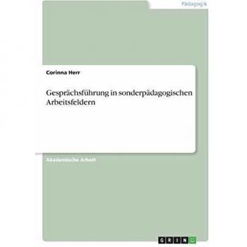 Gesprächsführung in sonderpädagogischen Arbeitsfeldern