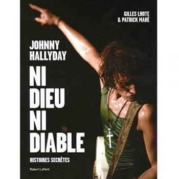 Livre Johnny Hallyday, ni dieu ni diable : Histoires secrètes
