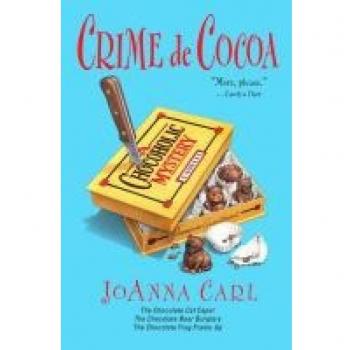 JoAnna Carl Crime De Cocoa: Three Chocoholic Mysteries (Chocoholic Mystery)