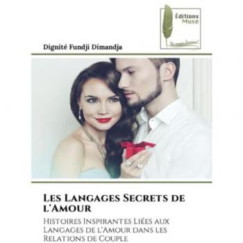 Fundji Dimandja, Dignité: Les Langages Secrets de l'Amour