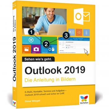 Outlook 2019: Die Anleitung in Bildern. Komplett in Farbe. Ideal für alle Einsteiger, auch Senioren