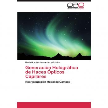 Generación Holográfica de Haces Ópticos Capilares: Representación Modal de Campos