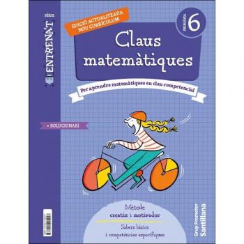 QUADERN CLAUS MATEMATIQUES SERIE ENTRENAT 6 PRIMARIA