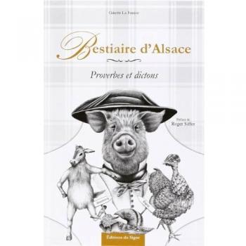 Bestiaire d'Alsace - Proverbes et dictons