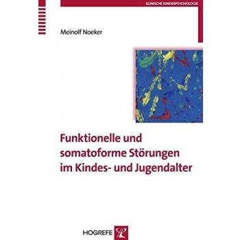 Funktionelle und somatoforme Störungen im Kindes- und Jugendalter