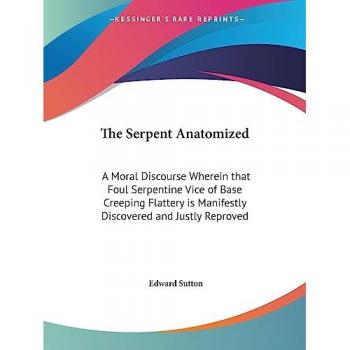 Sutton, Edward: The Serpent Anatomized