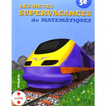 Les meves supervacances de Matemàtiques. 5è Primària.