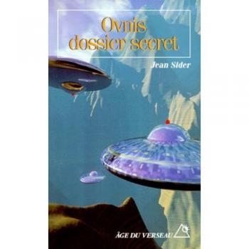 Jean Sider Ovnis, Dossier Secret (Age Verseau +)