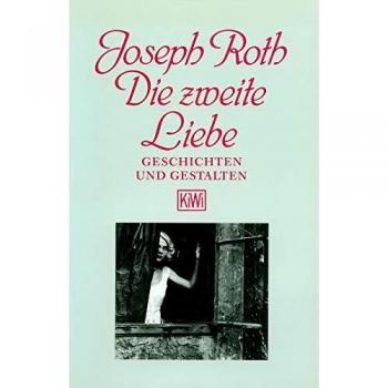 Die zweite Liebe: Geschichten und Gestalten