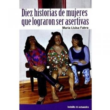 Diez historias de mujeres que lograron ser asertivas