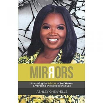 Mirrors: Shattering the Mirrors of Self Hate & Embracing the Reflections I See: My Journey to Becoming Debt Free