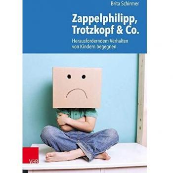 Zappelphilipp Trotzkopf & Co.