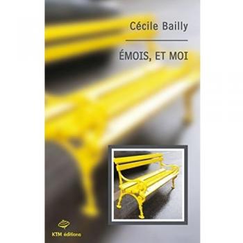 Cécile Bailly Emois, Et Moi