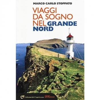 Viaggi da sogno nel grande Nord