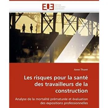 Les risques pour la santé des travailleurs de la construction: Analyse de la mortalité prématurée et évaluation des expositions professionnelles