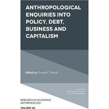 Anthropological Enquiries Into Policy Debt Business And Capitalism