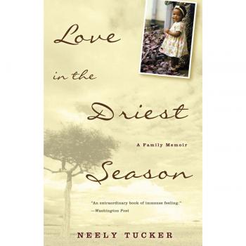 Love in the Driest Season : A Family Memoir