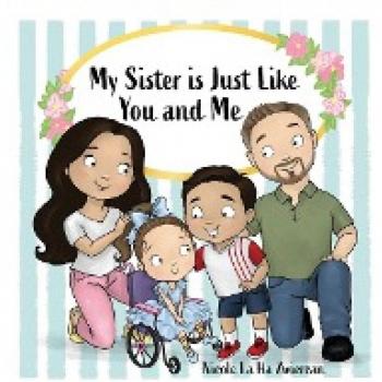 My Sister Is Just Like You and Me