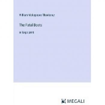 The Fatal Boots: in large print