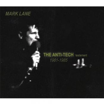 Anti-Tech Testament 1981-1985
