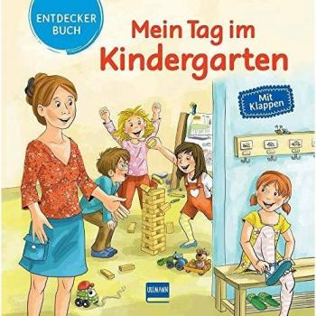 Mein Tag im Kindergarten: Mein Entdeckerbuch mit Klappen