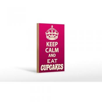 Holzschild Spruch 12x18 cm Entspannt bleiben und Cupcakes genießen