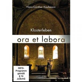 Ora et Labora - Klosterleben