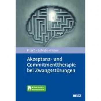 Akzeptanz- und Commitmenttherapie bei Zwangsstörungen